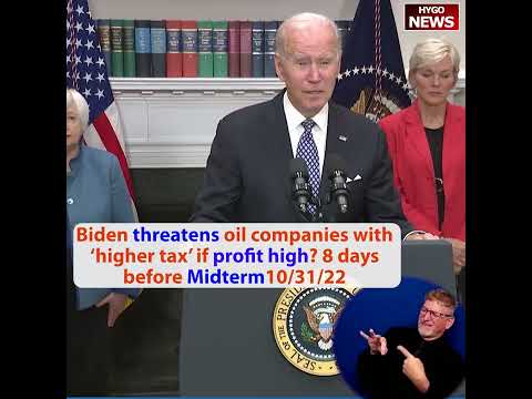 8 days before Midterm, Biden threatens higher tax on oil companies if profit high