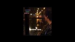 ANDREA RANA - MENTRE FUORI PIOVE - CD PREVIEW