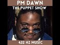 PM Dawn - The Puppet Show "432HZ"
