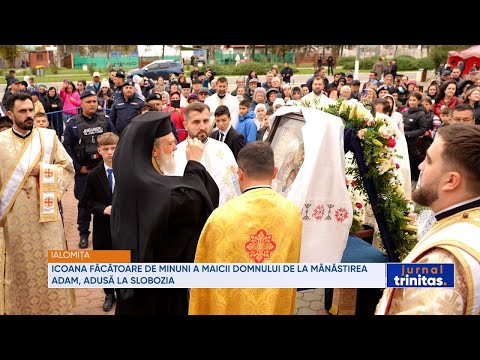 Icoana făcătoare de minuni a Maicii Domnului de la Mănăstirea Adam, adusă la Slobozia