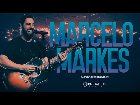 ADORAÇÃO AO VIVO COM MARCELO MARKES EM BOSTON l El Shadday Church