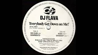 [RAW UPLOAD] DJ Flava - Everybody Get Down On Me! (Nush + Skindeep Mix)