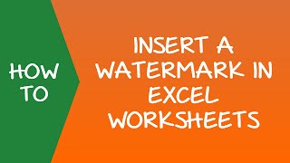 How to Insert a Watermark in Excel Worksheets