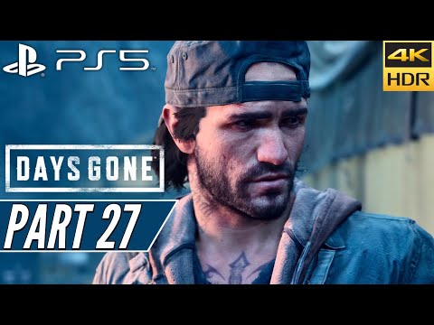 DAYS GONE (PS5) Walkthrough Gameplay PART 27 [4K 60FPS HDR] - No Commentary