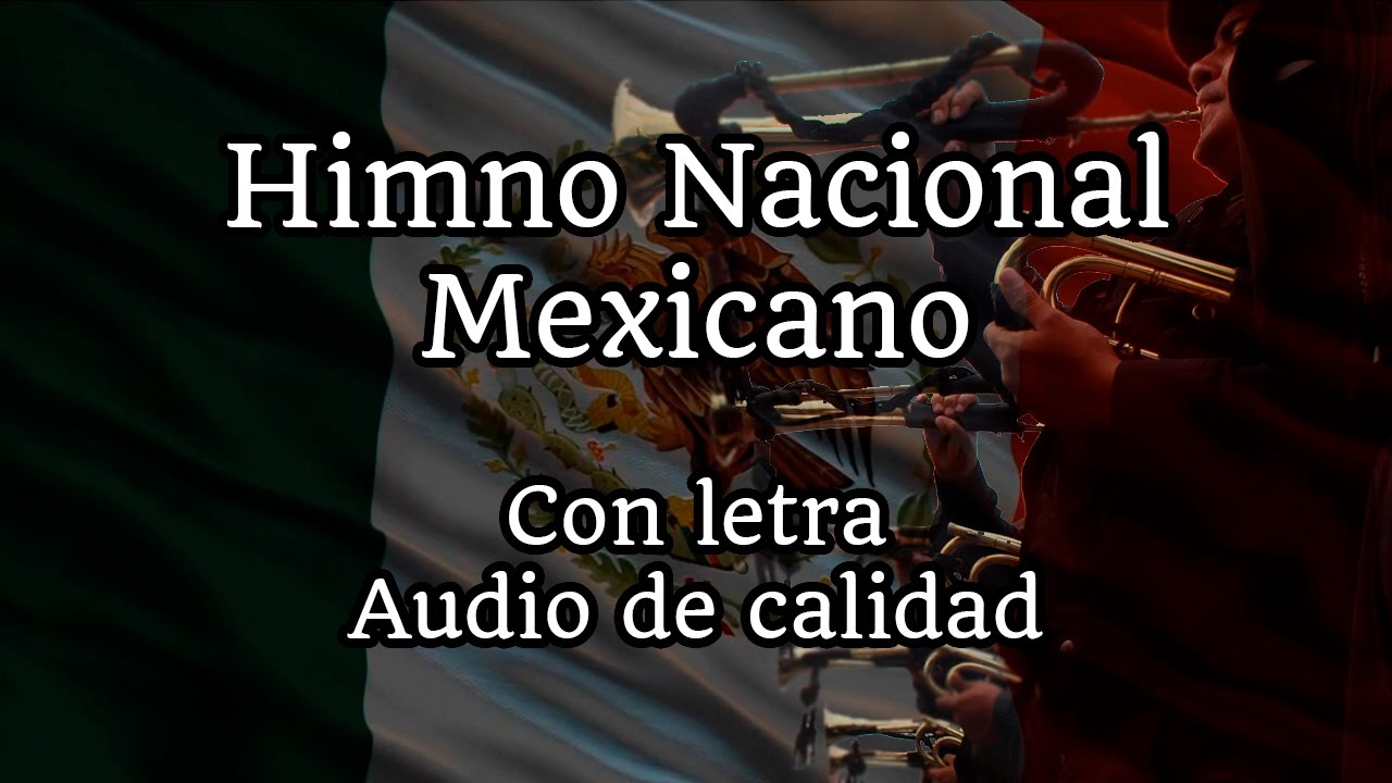 Himno Nacional Mexicano (Completo, con letra y audio HQ)