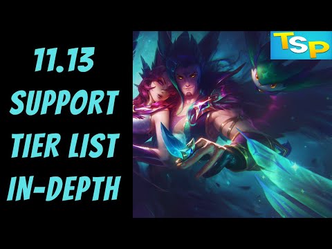 11.13 Support Tier List In-Depth -- League of Legends
