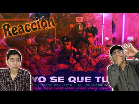 FMK, Tiago PZK, LIT Killah, Rusherking - YO SE QUE TU (ROMPIERON🔥) MEXICANOS REACCIONAN🇲🇽🇦🇷