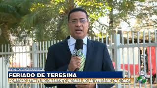 Feriado do aniversário de Teresina contará com lojas e supermercados abertos