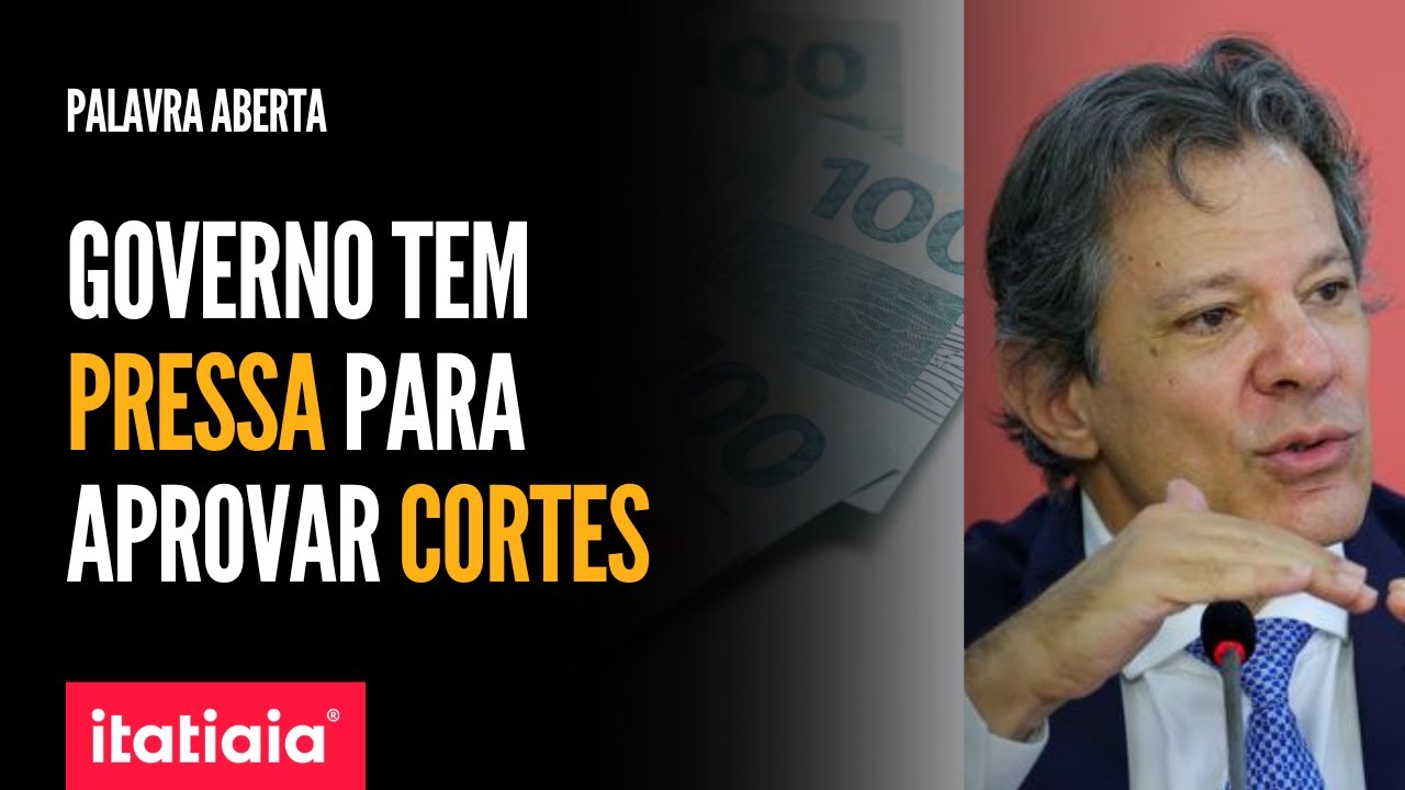 GOVERNO SE APRESSA PARA APROVAR PACOTE DE CORTE DE GASTOS | PALAVRA ABERTA