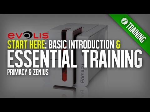 Evolis Printer Essential Training | The Basics of the Primacy or Zenius