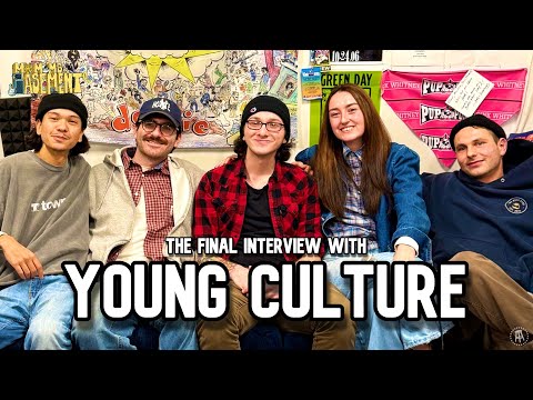 The Final YOUNG CULTURE Interview