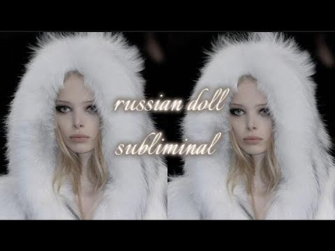 Russian doll  ♱˖ ࣪⊹ Strong subliminals [ DO NOT OVERUSE ]
