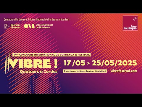 Vibre ! Bordeaux International String Quartet Competition - Final Round - Samedi 24 Mai