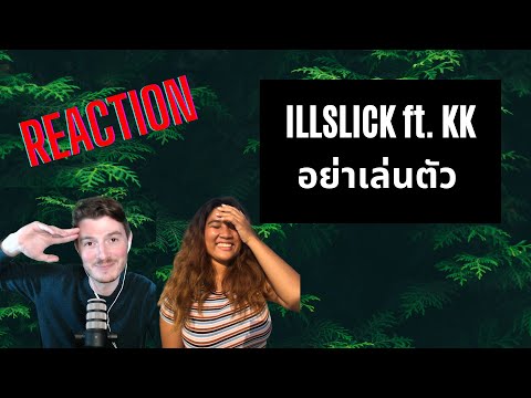 Farang (German) react to ILLSLICK - อย่าเล่นตัว ft. KK in English