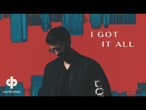 Paul Damixie - I Got It All | Official Lyric Video