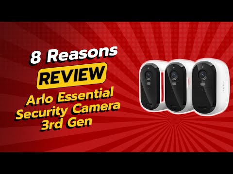Arlo Essential Security Camera (3rd Gen - 2025 Release) | 8 Reasons NOT to Buy 🚫📷