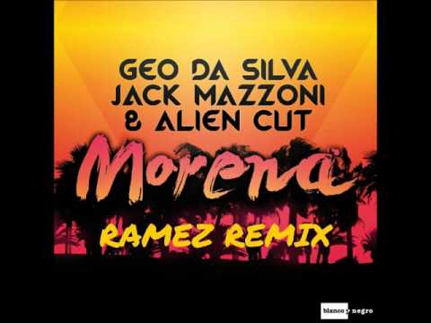 Geo Da Silva & Jack Mazzoni Feat. Alien Cut - Morena (Ramez Remix)