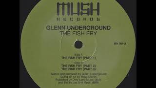 Glenn Underground - The Fish Fry Part 3