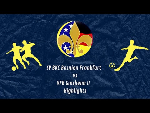 VFB Ginsheim II vs SV BKC Bosnien FFM Highlights