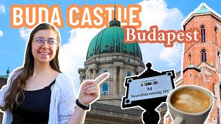 EVERYTHING you can do in the BUDA CASTLE district in BUDAPEST, Hungary: local's 