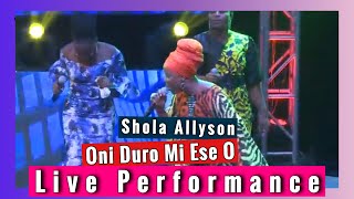 Oni Duro Mi Ese O  by Shola Allyson  Live Performa
