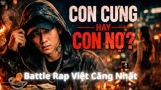 Download lagu Con Cưng Hay Con Nợ - Battle Rap Việt Căng Nhất mp3