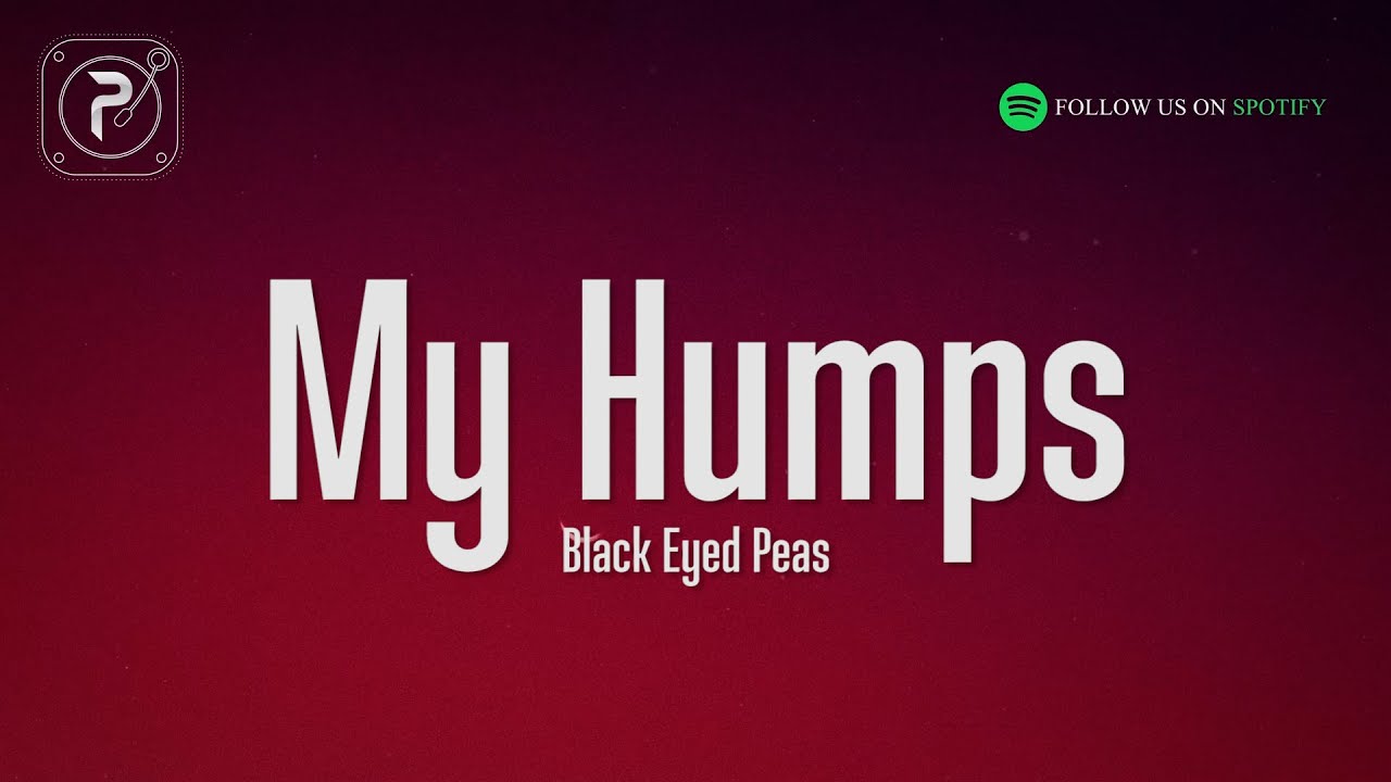 The Black Eyed Peas - My Humps (Lyrics)