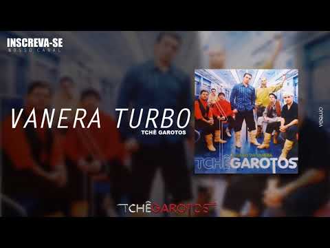 Vanera Turbo - Tchê Garotos