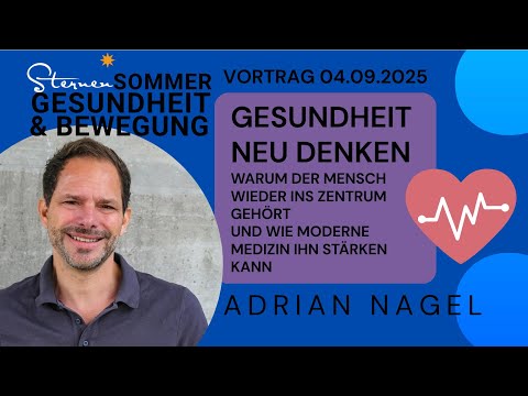 Gesundheit neu denken – Vortrag von Adrian Nagel im Kulturzentrum Sternen 04.09.2025