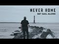 Never Home Set Sail Alone Official Music Video