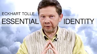 The Beginning of Awakening & Essential Identity