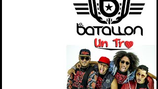 El Batallon Ft Tiitii - Un Tro (Lyrics - Letras)