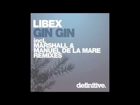 "Gin Gin (Marshall Remix)" - Libex - Definitive Recordings