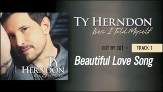 Ty Herndon Cut-by-Cut: &quot;Beautiful Love Song&quot;