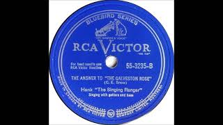 The Answer to 'The Galveston Rose' ~ Hank, 'The Singing Ranger' with Guitars and Bass (1947)