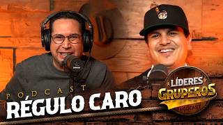 RÉGULO CARO en Líderes Gruperos Ep. 66