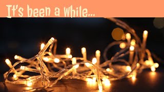 It's been a while...