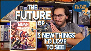 The FUTURE of MARVEL CHAMPIONS | 5 New Additions I Hope we See!