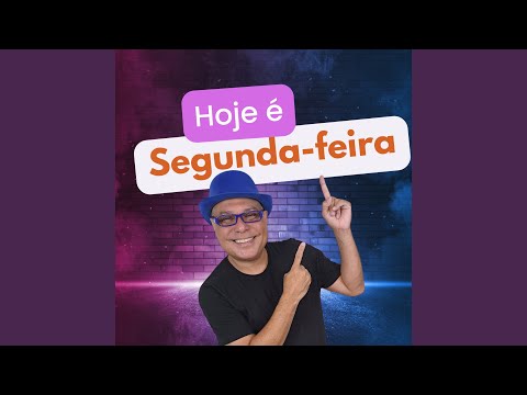 Hoje é segunda-feira