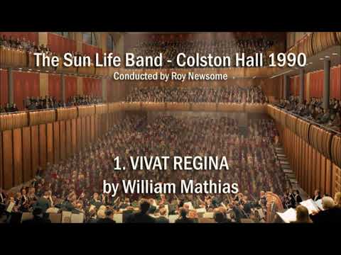 COLSTON HALL 1990 - 1. Vivat Regina (William Mathias) Sun Life Band