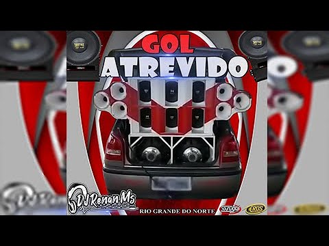 CD GOL ATREVIDO DE PARNAMIRIM  - RN - DJ RENAN MS