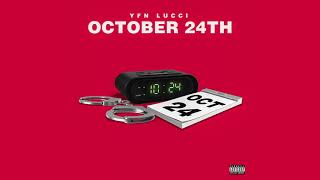 YFN Lucci - October 24th (Official Audio)