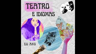 Teatro e Idiomas: minha pesquisa de TCC