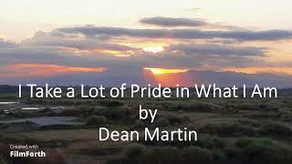 Dean Martin - I Take a Lot of Pride in What I Am