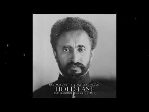 Ras Malekot x King Ital Rebel - Hold Fast (Acoustic Mix)