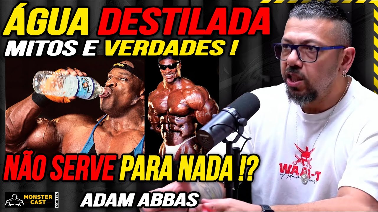 ÁGUA DESTILADA NÃO FUNCIONA !? MITOS E VERDADES REVELADOS !!! | ADAM ABBAS