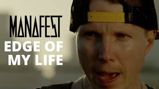 Manafest - Edge of my Life (Official Music Video)