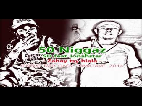 zahay tsy hiala (50 niggaz) - rap gasy tamatave 2014 -