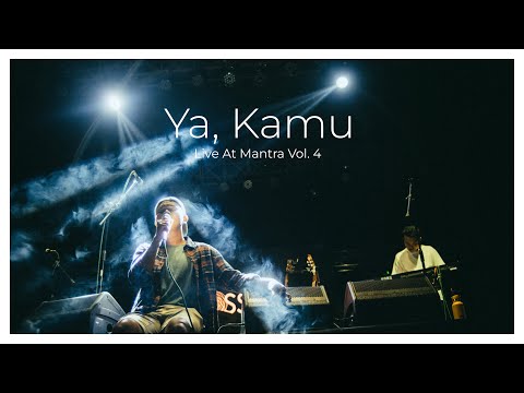 Ya, Kamu - Live at Mantra - Camera 360