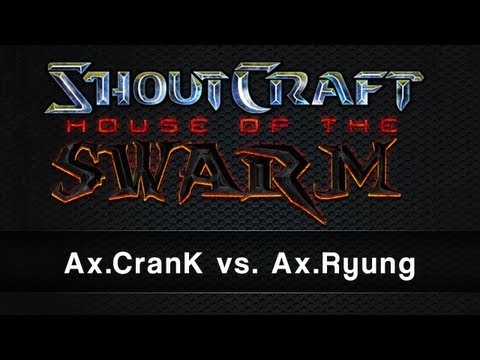 ShoutCraft HotS Tournament - G4 - Ax.CranK vs Ax.Ryung